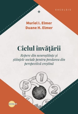 Carti - Ciclul învățării: Repere din neuroștiințe și științele sociale pentru predarea din perspectivă creștină