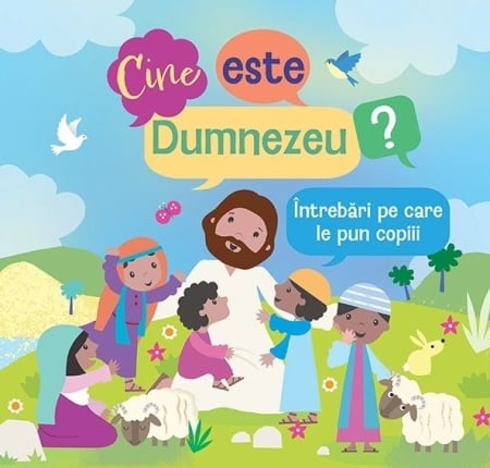 Carti - Cine este Dumnezeu? Întrebări pe care le pun copiii