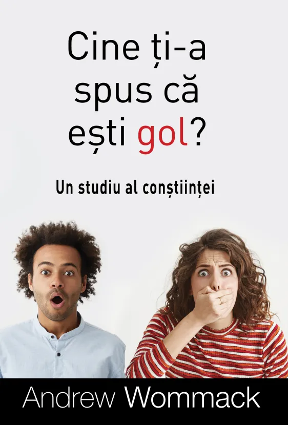Viata crestina - Cine ti-a spus ca esti gol