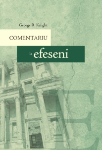 Instrumente teologice - Comentariu la Efeseni