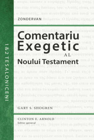 Comentarii - Comentariu exegetic al Noului Testament. 1 și 2 Tesaloniceni