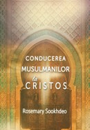 Carti - Conducerea musulmanilor la Cristos. Daramarea barierelor in evanghelizarea musulmanilor