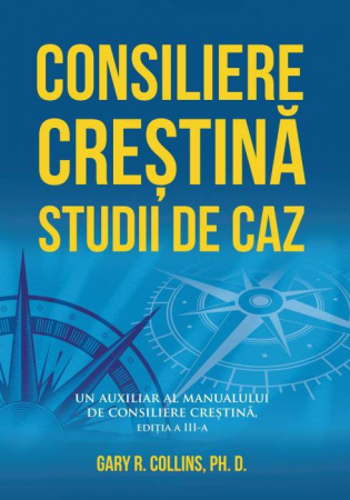 Consiliere/ Psihologie - Consiliere creștină – studii de caz