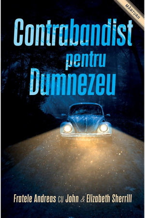 Marturii - Contrabandist pentru Dumnezeu