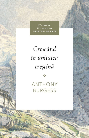 Viata crestina - Crescand in unitatea crestina