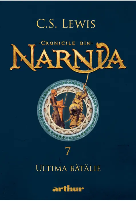Povestiri - Cronicile din Narnia VII. Ultima bătălie