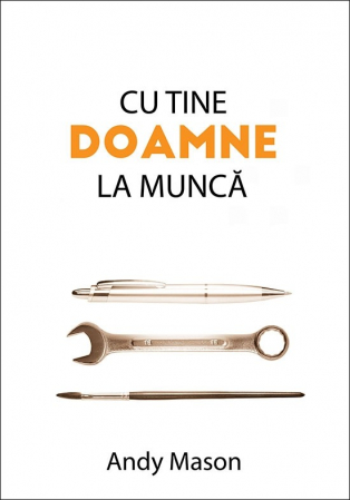 Despre afaceri - Cu Tine Doamne la munca