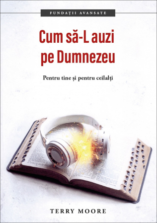 Carti - Cum sa-L auzi pe Dumnezeu. Pentru tine și pentru ceilalți