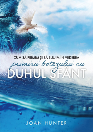 Rugaciune - Cum să primim și să slujim în vederea primirii botezului cu Duhul Sfânt
