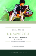 Povestiri - Cum a trimis Dumnezeu un caine sa salveze o familie. Vol. 5
