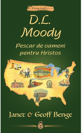 Carti - D.L. Moody: Pescar de oameni pentru Hristos -- seria Biografii