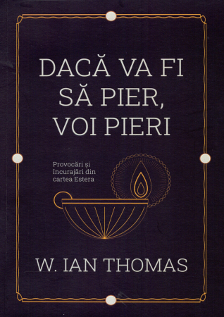 Instrumente teologice - Daca va fi sa pier, voi pieri