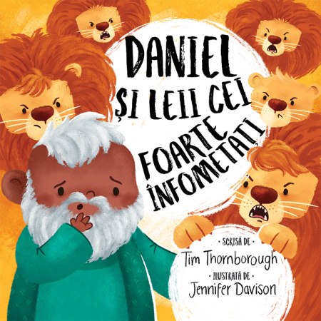 Daniel si leii cei foarte infometati  (seria: cele mai frumoase istorisiri biblice) [2]