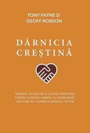 Carti - Darnicia crestina. Invatati, rugati-va si lucrati impreuna pentru a deveni oameni cu inima mare asa cum ne cheama Dumnezeu sa fim