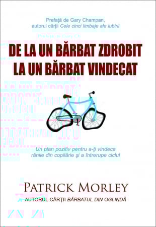 Familie - De la un barbat zdrobit la un barbat vindecat