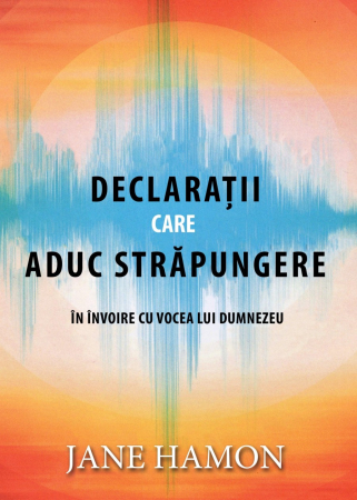 Carti - Declaratii care aduc strapungere in invoire cu vocea lui Dumnezeu
