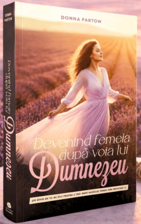 Carti - Devenind femeia dupa voia lui Dumnezeu: Un ghid de studiu de 90 de zile din Proverbe 31