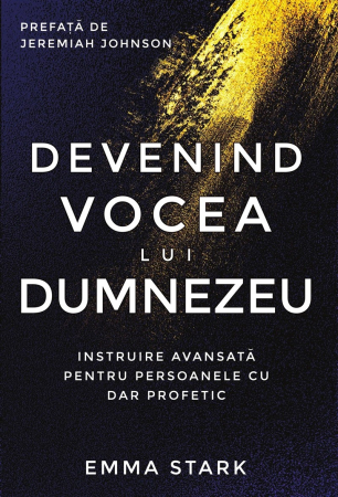 Despre biserica - Devenind vocea lui Dumnezeu: Instruire avansată pentru persoanele cu dar profetic