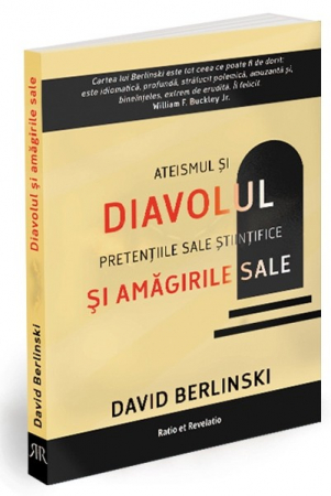 Apologetica - Diavolul si amagirile sale. Ateismul si pretentiile sale stiintifice