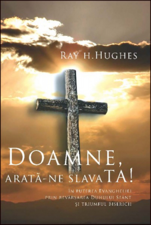 Carti - Doamne, arata-ne slava Ta!
