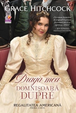 Romane - Draga mea domnisoara Dupré. Regalitatea americana. Prima carte
