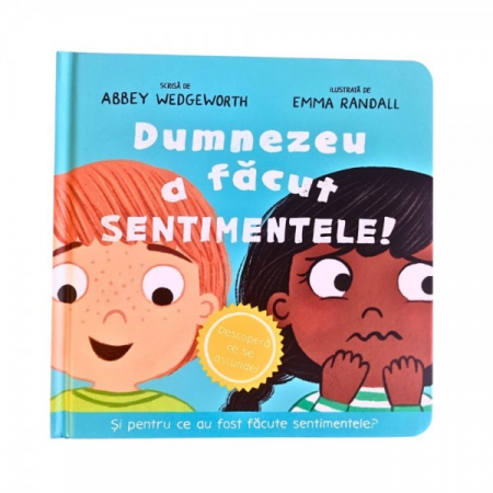 Dumnezeu a facut sentimentele - Carte cartonată interactivă cu clapete. Seria Dumnezeu a făcut 6 [1]