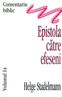 Instrumente teologice - Epistola catre efeseni, comentariu biblic, vol. 14