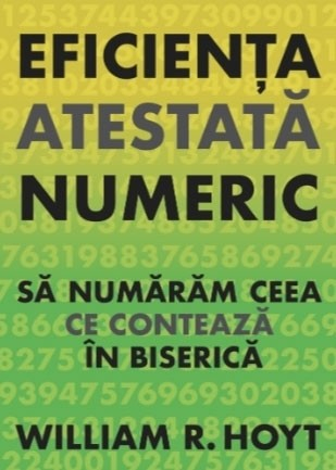 Carti - Eficiența atestată numeric: Să numărăm ceea ce contează în biserică