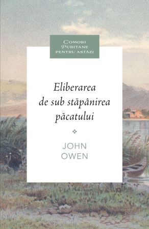 Lupta Spirituala - Eliberarea de sub stăpânirea păcatului