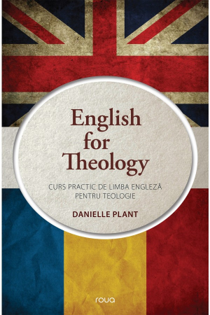 English for Theology. Curs practic de limba engleza pentru teologie [0]