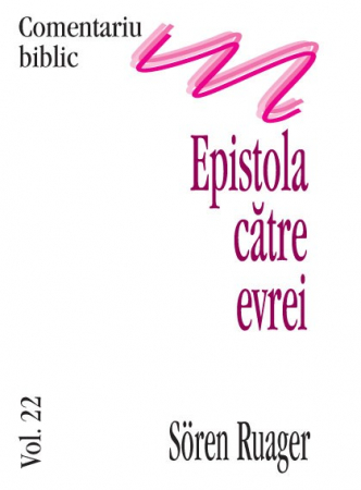 Carti - Epistola catre evrei, comentariu biblic, vol. 22