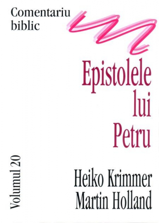 Comentarii - Comentariu biblic, vol. 20. Epistolele lui Petru
