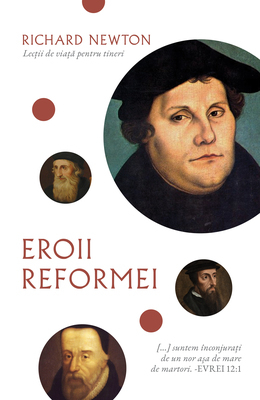 Marturii - Eroii Reformei