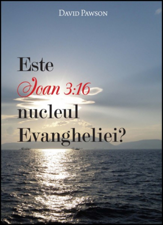 Carti - Este Ioan 3:16 nucleul Evangheliei?