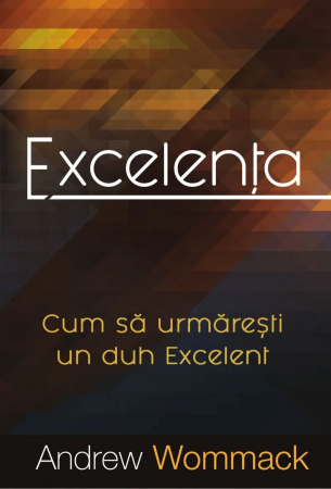 Viata din belsug - Excelenta: Cum să urmărești un duh Excelent