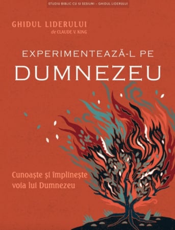 Carti - Experimentează-L pe Dumnezeu – Ghidul liderului
