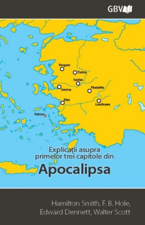 Instrumente teologice - Explicatii asupra primelor trei capitole din Apocalipsa