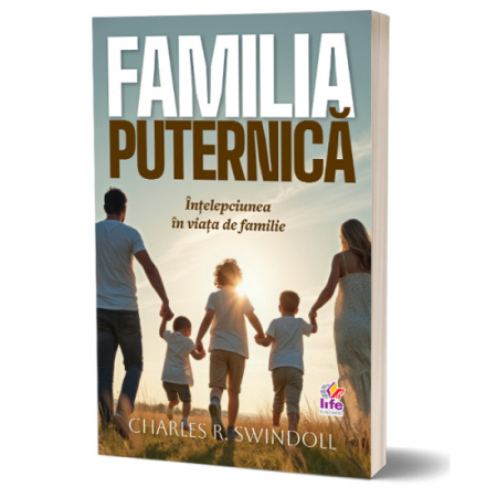 Viata de familie - Familia puternica