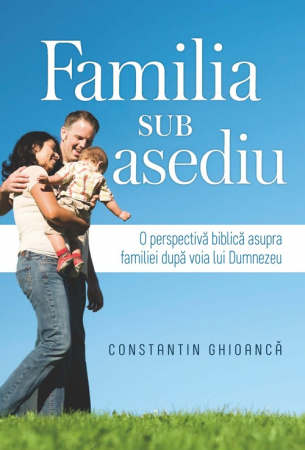 Viata de familie - Familia sub asediu