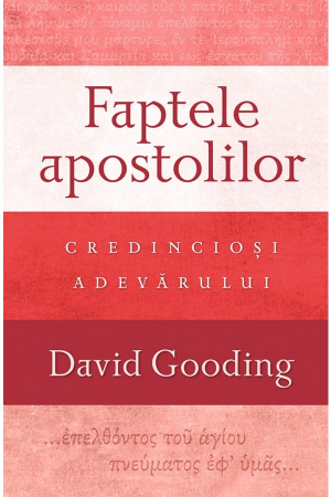 Instrumente teologice - Faptele apostolilor: credincioși adevărului