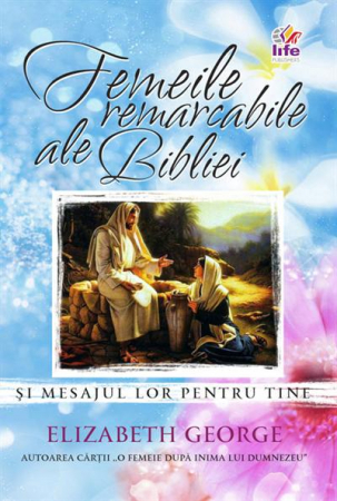 Femei - Femeile remarcabile ale Bibliei