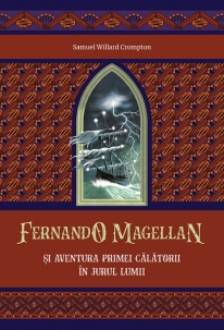 Cultura generala - Fernando Magellan si aventura primei calatorii in jurul lumii