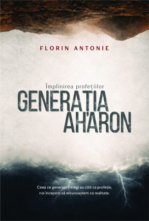 Carti - Generatia Aharon - Implinirea profetiilor
