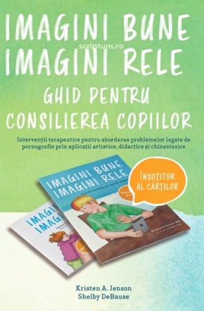 Carti - Imagini bune, imagini rele - Ghid pentru consilierea copiilor