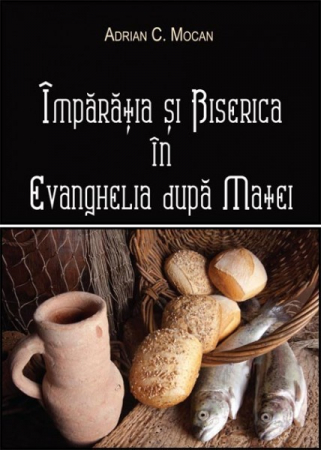 Instrumente teologice - Imparatia si Biserica in Evanghelia dupa Matei