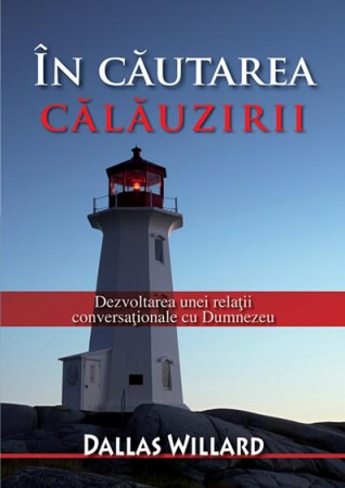 Diverse - In cautarea calauzirii. Dezvoltarea unei relatii conversationale cu Dumnezeu