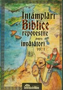 Scoala Duminicala - Intamplari biblice. Repovestite pentru invatatori. Vol. 1