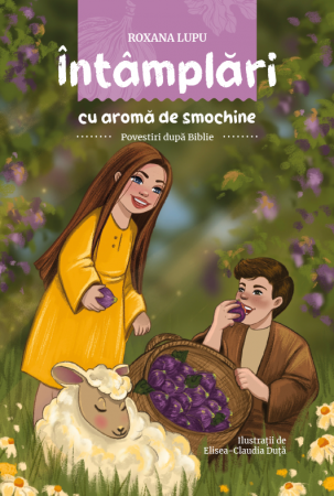 Copii - Intamplari cu aroma de smochine. Povestiri dupa Biblie