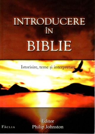 Introducere in Biblie. Istorisire, teme si interpretare [0]