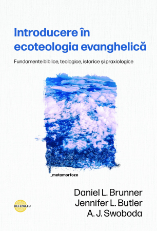 Viata de zi cu zi - Introducere in ecoteologia evanghelica
